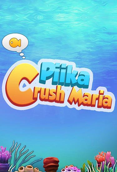 download Piika: Crush maria apk